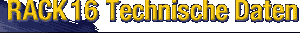 RACK16 TEHCNISCHE DATEN